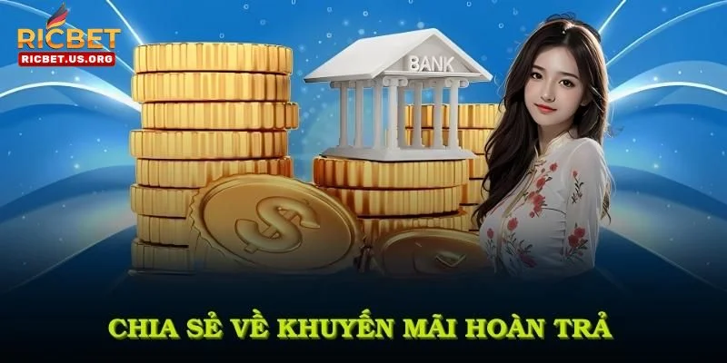 Khuyến Mãi Hoàn Trả - Không Lo Rủi Ro Tại RICBET 2 Tham gia khuyến mãi hoàn trả sẽ giúp bạn nâng cao cơ hội chiến thắng.